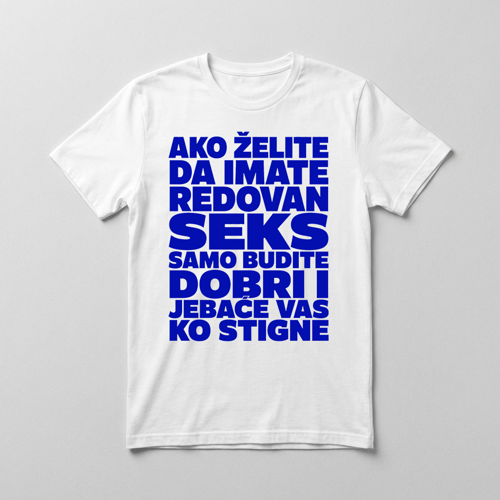 Ako želite redovan seks Majica