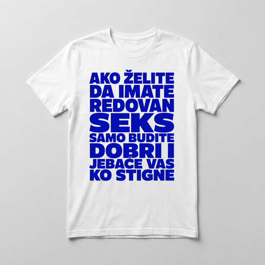 Ako želite redovan seks Majica