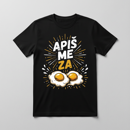 Apiš me za jaja Majica