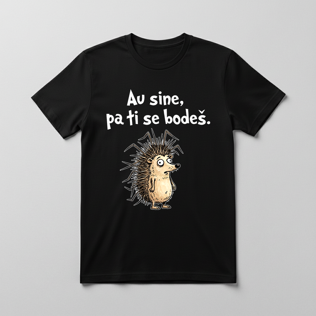 Au sine pa ti se bodeš Majica