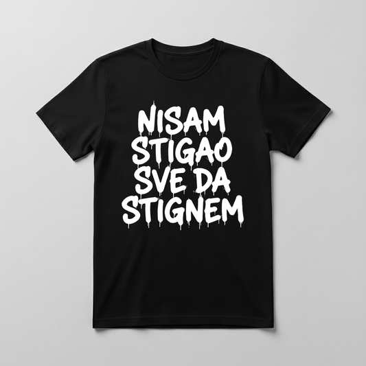Nisam stigao sve da stignem Majica