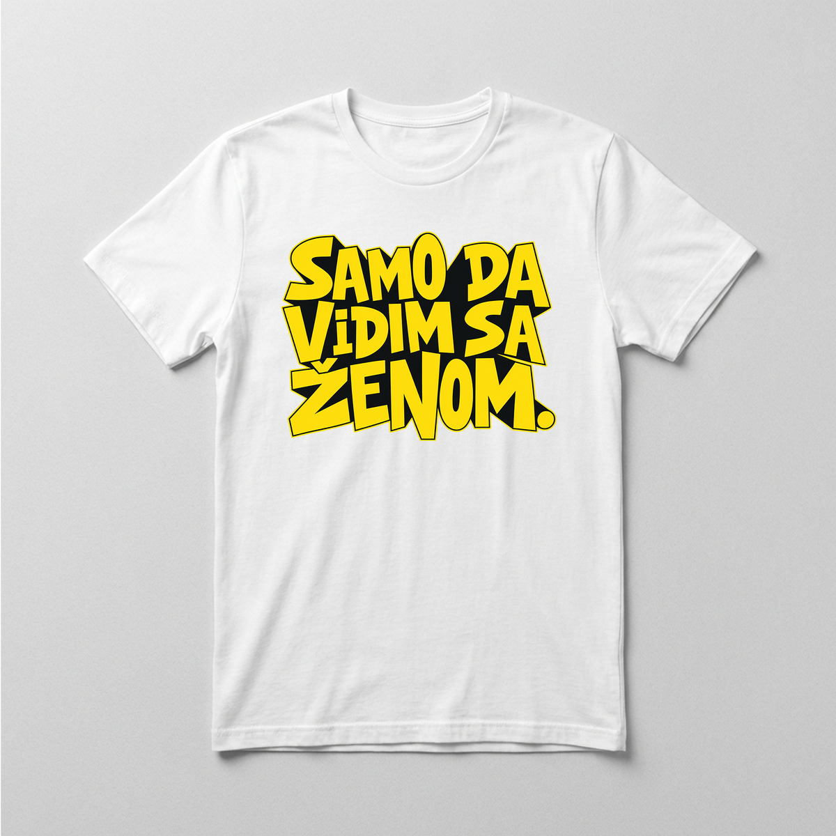 Bela majica – Samo da vidim sa ženom
