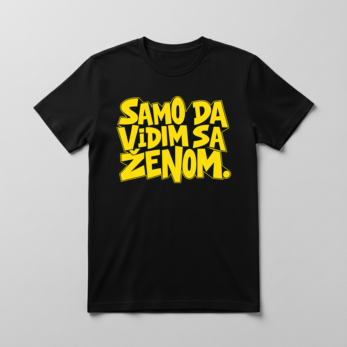 Crna majica – Samo da vidim sa ženom